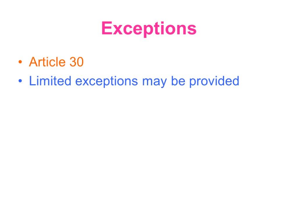 Exceptions Article 30 Limited exceptions may be provided